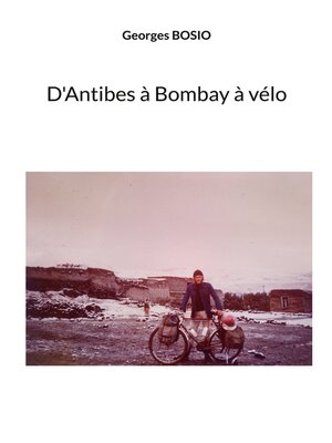 cover image of D'Antibes à Bombay à vélo